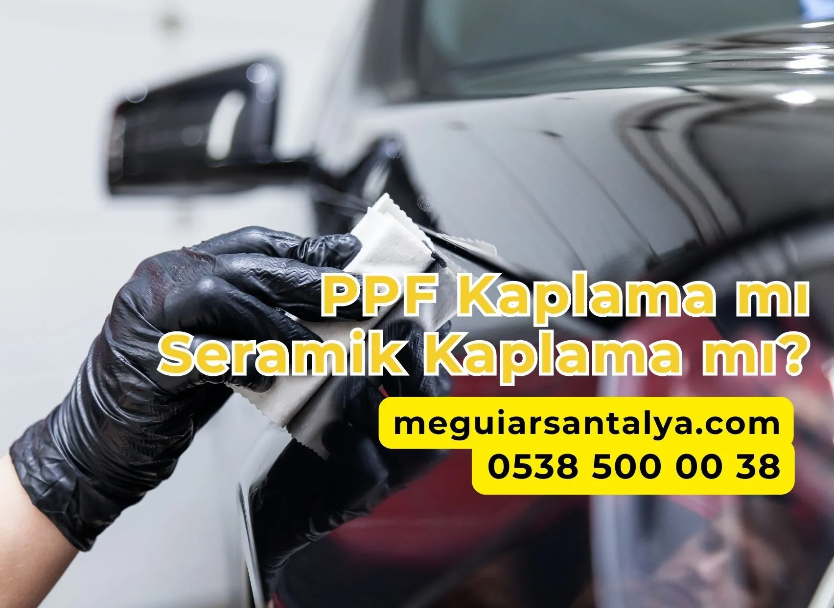 PPF Kaplama mı Seramik Kaplama mı?